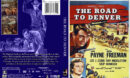 The Road To Denver (1955) R1 Custom DVD Cover