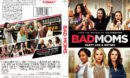 freedvdcover_2017-01-04_586cda5129693_badmoms2016r1dvdcover