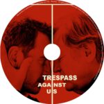 freedvdcover_2017-01-13_587911f1ac570_trespassagainstusdisc