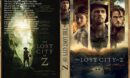 The Lost City of Z (2016) R0 CUSTOM cover & label
