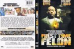 First Time Felon (2010) R1 WS Cover & Label