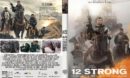 12 Strong (2017) R1 CUSTOM DVD Cover & Label