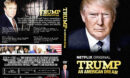 Trump: An American Dream (2017) R1 Custom DVD Cover