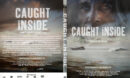 Caught Inside (2010) R1 CUSTOM SLIM DVD COVER