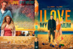 2019-07-10_5d2641e697c76_I-Love-My-Mum-DVD-Cover-2018-dvdcover
