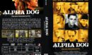 Alpha Dog R2 DE DVD Cover