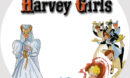 THE HARVEY GIRLS (1945) CUSTOM BLURAY LABEL