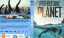Prehistoric Planet (2022) Custom R2 UK DVD Cover and Labels