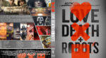Love, Death + Robots - Season 1 Blu-Ray Cover 2025-11-08_690fa63df2a0a_LoveDeathRobots_S1