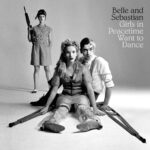 Belle & Sebastian – Girls In Peacetime Want To Dance – Front (1-2)