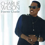 Charlie Wilson – Forever Charlie – Front (1-2)