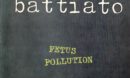 Franco Battiato - 1972 (taken from Fetus & Pollution) (1990)