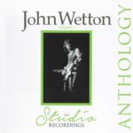 John Wetton – The Studio Recordings Anthology Vol.01 – 1Front